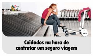 Cuidados na hora de contratar um seguro de viagem