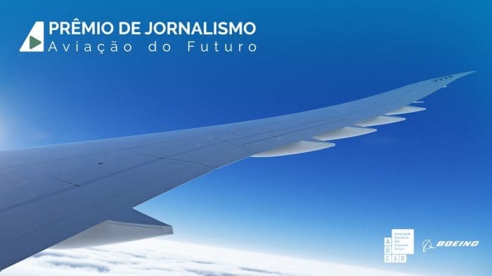 A BOEING e a Associação Brasileira das Empresas Aéreas (ABEAR) anunciam o “Prêmio de Jornalismo Aviação do Futuro”