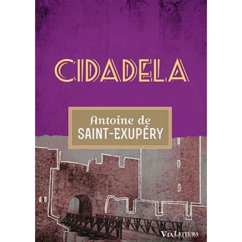 O livro “Cidadela” foi escrito por Saint-Exupéry mas não foi terminado por ele